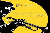 Universijazz Alcalá - Instituto Cervantes 2011.pdf · 2008 publica Open Doors, la segunda entrega del GHU! Project en un formato a Septeto con Chris Kase (trompeta), Perico Sambeat