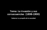 Tema: La invasión y sus consecuencias (1898-1900)€¦ · La derrota Española • La derrota española en la Guerra Hispanoamericana fue contundente por los siguientes factores: