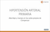 HIPERTENSIÓN ARTERIAL PRIMARIA - Compensar · 2018-03-16 · HIPERTENSIÓN ARTERIAL: SEGUIMIENTO El objetivo fundamental del seguimiento es el de mantener a los pacientes con cifras