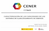 Presentación de PowerPoint · CARACTERIZACIÓN DE LAS CAPACIDADES DE LOS SISTEMAS DE ALMACENAMIENTO DE ENERGÍA Gabriel García Naveda AETP2015, 15 de octubre, Madrid