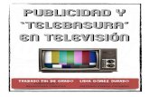 Publicidad y ‘Telebasura’ en televisión · 2.1.2. Cultura, Cultura de Masas y publicidad. Retroalimentación 2.2. Telebasura: primeros pasos, deﬁnición y características