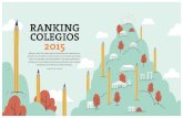 RANKING COLEGIOS 2015 DE COLEGIOS... · El listado de colegios que integran el ranking es construido en base al promedio de los resul-tados de la PSU desde 2005 a 2014, los que son