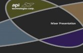 Mixer Presentation · 2017-08-24 · API Technologies Corp. AP I T EC H N O L O G I ES C O RP . API Technologies’ RF, Microwave & Microelectronics business unit is a dominant provider