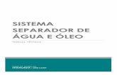 SISTEMA SEPARADOR DE ÁGUA E ÓLEOcoati.org.br/wp-content/uploads/2018/11/MANUAL... · O sistema separador água e óleo é um tipo de equipamento aplicável para a remoção de óleo
