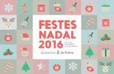 FESTES NADAL 2016 - Palma de Mallorcaparticipacio.palma.cat/portal/PALMA/participacio/Recur...celebrar Nadal i el canvi d’any, un any 2016 al qual deim adéu amb la mà, somrient