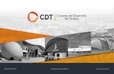 CDT .ORG.MX CDT@CDT-TIJUANA.ORG.MX TEL: (664) 686-3952 Local... · Se fabricaron e instalaron los elementos de señalética turística correspondientes al Plan Maestro y Estudio Urbano