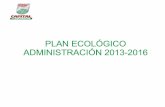 PLAN ECOLÓGICO ADMINISTRACIÓN 2013-2016transparencia.capitaldezacatecas.gob.mx/wp-content... · 2014-10-10 · Fomento, difusión y práctica de la educación y cultura ambiental