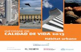 INFORME DE CALIDAD DE VIDA 2013 - s3.amazonaws.com...El programa ha M edir la calidad de vida urbana es muy importante, permite conocer los avances, retos y perspectivas de la ciudad