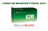 Curso de Excel 2010...Curso Excel 2010 – Alfredo Rico – RicoSoft 2011 2 Curso de Excel 2010. Índice del curso 1. Elementos de Excel 8. Cambios de estructura 14. Esquemas y vistas