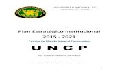 Plan Estratégico Institucional 2015 - 2021intranet.uncp.edu.pe/sites/uncp.edu/files/instituc... · 1.1.1 Plan Perú al 2021 El “Plan Bicentenario: el Perú hacia el 2021”, se