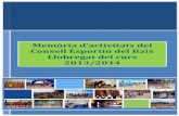 Memòria d’activitats del Consell Esportiu del Baix ... · 3 Consell Esportiu del Baix Llobregat Memòria d’Ativitats urs 2013-2014 1. Valoració dels Jocs Escolars (JJEE) La