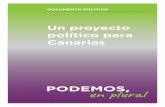 Un proyecto político para Canarias€¦ · Un proyecto político plural para Canarias. La desigualdad es la principal característica de Canarias y su principal problema. Canarias