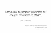 Presentación de PowerPoint - ITAMcentrodeenergia.itam.mx/sites/default/files/centrodeenergiaitammx/... · • entro Nacional de ontrol de Energía (ENAE). 2017. ... “Renewable