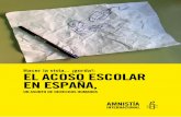 HACER LA VISTA ¡GORDA!: El acoso escolar en España, un asunto … · 2019-06-05 · El acoso escolar es un problema social, no un problema de uno u otro centro escolar. Las políticas