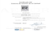  · Certificado del Sistema de Gestión de la Calidad AEÑOR ISO 9001 ER-0661P001 AENOR, Asociación Española de Normalización y Certificación, certifica que la organización