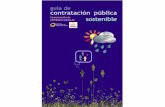 guía contratación sostenible ideas · Ley Foral 6/2006, de 9 de junio, de Contratos Públicos de Navarra: “La presente Ley Foral es también sensible a las preo-cupaciones medioambientales
