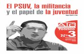 El PSUV, la militancia y el papel de la juventud · 2019-02-12 · Ingrid Rodríguez Impreso en la República Bolivariana de Venezuela. Julio, 2009 “Necesario es que unamos, cada