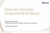 Obras por Impuestos: La experiencia de Backus · 2017-08-25 · Estrategia de inversión en Obras por Impuestos Se enmarca en la estrategia de Inversión Social Corporativa, que tiene