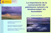 La importancia de la conservación del patrimonio …hispagua.cedex.es/sites/default/files/conservacion...La importancia de la conservación del patrimonio natural y la biodiversidad: