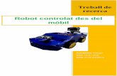 Robot controlat des del mòbil - premisrecerca.uvic.catpremisrecerca.uvic.cat/sites/default/files/webform/tdr_premiuvic_0.pdf · 1. Els robots no han de ser dissenyats exclusivament