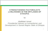 PowerPoint Presentation · 2014-04-13 · Abdifatah Ismail Presidential Advisor on humanitarian and ... cost ratio was conservatively measured at 44: 1 . Also assist - Ex-pastoralists