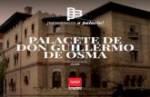 PALACETE DE DON GUILLERMO DE OSMA · 2019-10-09 · de arquitectura francesa y neoplateresca, que hacen que destaque más el vistoso estilo neomudejar del Palacete. Guillermo de Osma,
