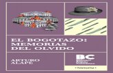 EL bOgOTAzO mEmORiAs OLvidOkimera.com/data/redlocal/ver_demos/RLBVF/VERSION/RECURSOS... · 2019-08-22 · Alape, Arturo, 1938-2006, autor El Bogotazo : memorias del olvido [recurso