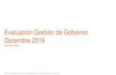 Evaluación Gestión de Gobierno Diciembre 2016 - GfK · © GfK 2016 | ENCUESTA DE OPINIÓN PÚBLICA: EVALUACIÓN GESTIÓN DE GOBIERNO | Diciembre 2016 45 44 38 38 36 36 54 56 61