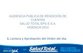 AUDIENCIA PÚBLICA DE RENDICIÓN DE CUENTAS SALUD TOTAL EPS …saludtotal.com.co/Documents/Rendicion_de_cuenta_Periodo_Fical_0… · Salud Total EPS-S. 2014 Tasa de mortalidad por