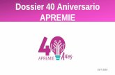 Dossier 40 Aniversario APREMIE Dossier 40... · 2018-05-01 · La Asociación de Empresarios Instaladores Eléctricos, Telecomunicaciones de Valladolid, APREMIE es una organización