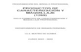 PRODUCTOS DE CARACTERIZACIÓN Y MAQUILLAJE (1269)beatrizdesuabia.es/Programaciones/2019-20/IMAGEN... · Protección, secreción y relación. - Anexos cutáneos córneos y glandulares.