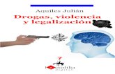 Drogas, violencia y legalización - Espacio Latinoletras-uruguay.espaciolatino.com/julian_aquiles/... · 60 La marihuana daña la inteligencia y el cerebro 66 El caso de Macaulay