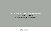 CARTA DE SERVEIS PUNT DEL VOLUNTARIAT · Incorporat a en sessió de Ple Municipal de data 25 de setembre de 2017, am un 90 % d’oje tiu anual. Modificat en sessió de Ple Municipal