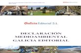 DECLARACIÓN MEDIOAMBIENTAL GALICIA EDITORIAL · Declaración Medioambiental Galicia Editorial Año 2016 Declaración Ambiental Año 2016 3 / 39 1. Quienes somos Galicia Editorial