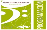PEDAGOGÍA MUSICAL · Programación de Pedagogía Musical - RCPMA 4 -Desarrollar y aplicar el uso de las nuevas tecnologías en la pedagogía musical. -Valorar los recursos didácticos