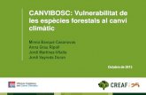 CANVIBOSC: Vulnerabilitat de les espècies forestals al ...€¦ · Impactes observats i previstos de les espècies arbòries més abundants a Catalunya Amb la combinació d’aquestes