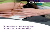 Clínica Integral de la Tiroides - Cedimat · • Procedimientos quirúrgicos de las glándulas tiroides y paratiroides. • Seguimiento postquirúrgico estandarizado, con un control