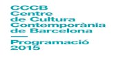 CCCB Centre de Cultura Contemporània de Barcelona ... · 13 El 2015 el CCCB presenta «Les variacions Sebald», una exposició dedicada a un dels escriptors més singulars de les