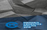 Cementos Molins - Memoria 2015 · Informe de gestión consolidado Informe económico Informes financieros consolidados Balance de situación Cuenta de pérdidas y ganancias Información