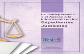 La Transparencia y el en los Expedientesinicio.ifai.org.mx/Publicaciones/Transparencia%20y%20...4 La Transparencia y el Acceso a la Información en los Expedientes Judiciales acceso