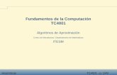 Fundamentos de la Computación TC4001cb.mty.itesm.mx/tc4001/tc4001-np-completos-heuristicas.pdf · CVH1 Heur´ıstica 2 para CV Resultado sobre CVH2 Llenado de Cajones PLE Cajones