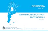 INFORMES PRODUCTIVOS PROVINCIALES - Argentina · 2019-03-29 · INFORMES PRODUCTIVOS PROVINCIALES CÓRDOBA MAYO 2018 Secretaría de Política Económica Subsecretaría de Programación