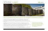 Lugo no se explica sin su legado romano, los monasterios ... turistica Lugo.pdf · la histórica confitería Alejo Madarro, que fue inaugurada a mediados del siglo XIX. También merecen