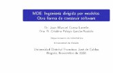 MDE: Ingeniería dirigida por modelos. Otra forma de ...di002.edv.uniovi.es/~cueva/asignaturas/masters/2008/MDE_udistrital.pdfResumen Planteamiento del roblemap Estado del Arte Desarrollo