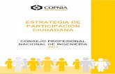 CONTENIDO - Copnia · La estrategia de participación ciudadana es un mecanismo a través del cual el Consejo Profesional Nacional de Ingeniería – COPNIA, busca acercar a la ciudadanía