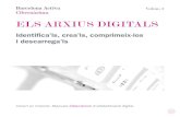 ELS ARXIUS DIGITALS - Barcelona · 2020-02-03 · Mitjançant els esquemes, exercicis, pràctiques i explicacions inclo-sos, sabràs com ordenar i administrar tota la informació