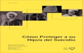Cómo Proteger a su Hijo/a del Suicidio - HealthReach › files › Spanish_Protecting...de que su hijo/a tome esa decisión. Sin embargo, la mayor parte de los adolescentes que tienen