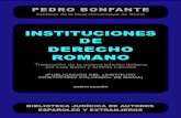 INSTITUCIONES DE DERECHO ROMANO - Editorial Reus · 2020-02-05 · DERECHO ROMANO INSTI TUCIONES DE DERECHO ROMANO PEDRO BONFANTE ... y pérdida de la posesión) y el § 122 (obligaciones