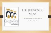 LOS JUEGOS DE MESA LogicaS - SDEGUNDO 20 AL 3... · 2020-04-07 · •Juego temático: como el monopoly o la Oca. •Juego de tablero tradicionales: son los que se juegan sobre un