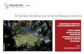 El Cambio Climático y el rol de los Bosques Andinos › secretaria_conflat › memorias › EVENTOS... · forestales andinos. • Reducir vulnerabilidad del ecosistema y comunidades